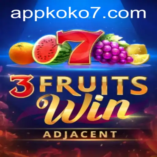 Explore the Thrilling World of 3FruitsWin and Unleash the Power of KOKO7
